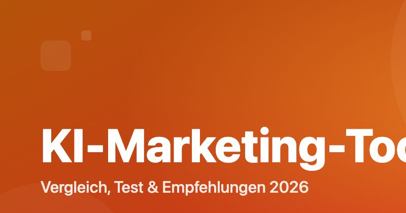 KI-Marketing-Tools Vergleich 2026