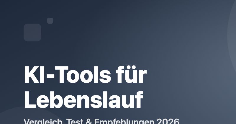 KI-Tools für Lebenslauf Vergleich 2026