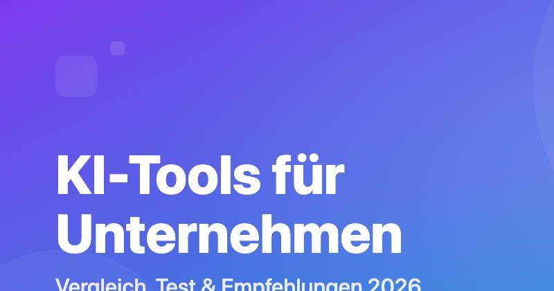 KI-Tools für Unternehmen Vergleich 2026