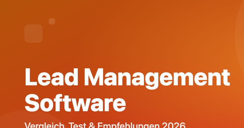 Lead Management Software Vergleich 2026