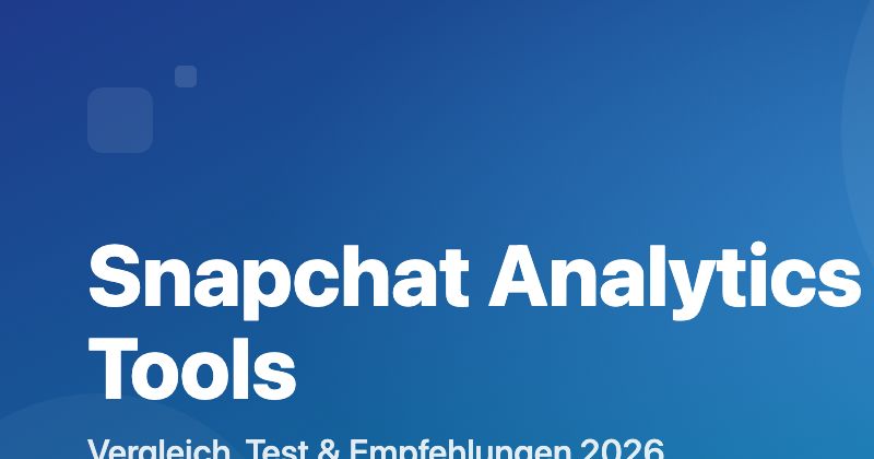 Snapchat Analytics Tools Vergleich 2026